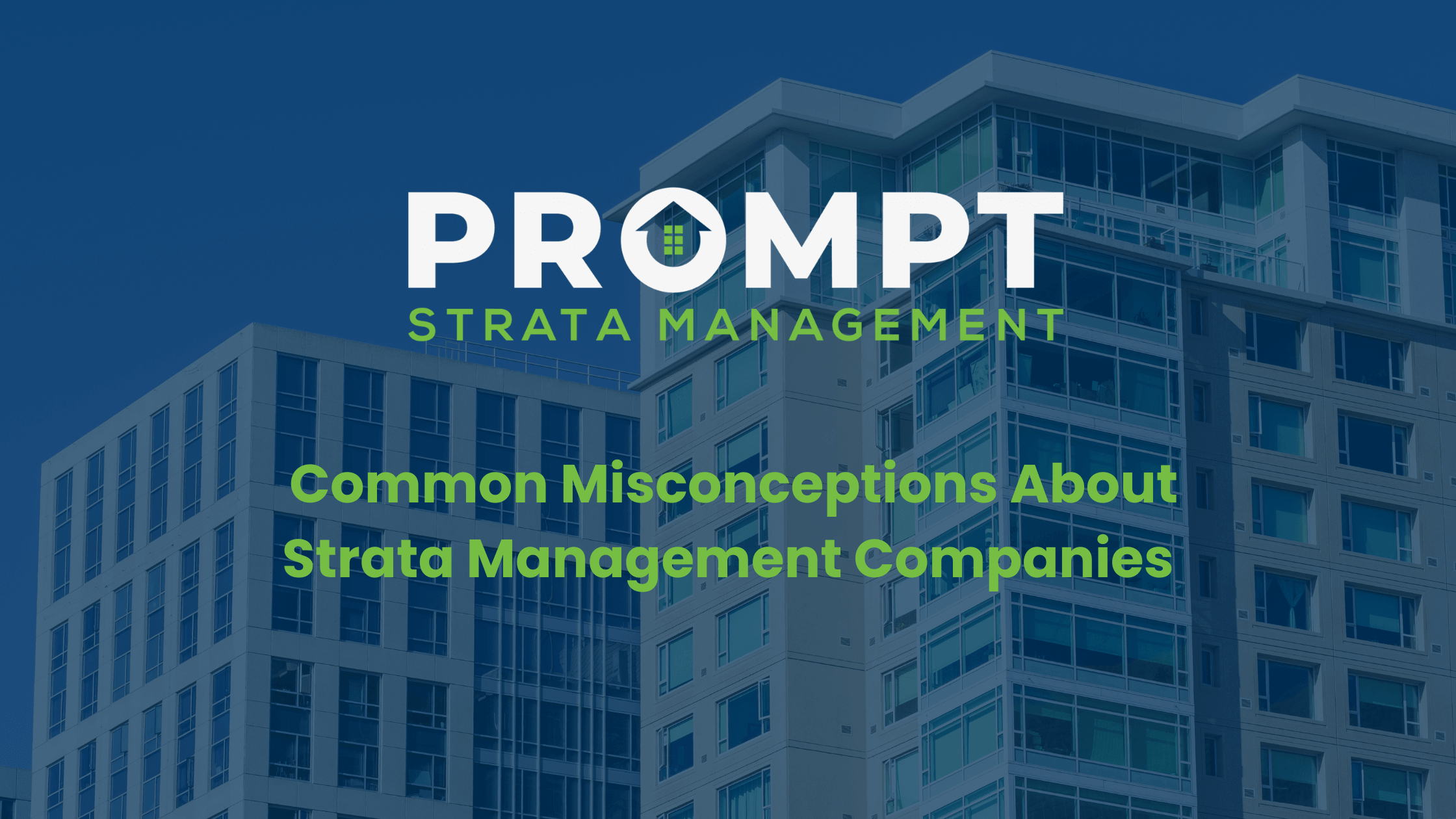 Common Misconceptions About Strata Management Companies